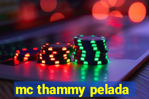 mc thammy pelada